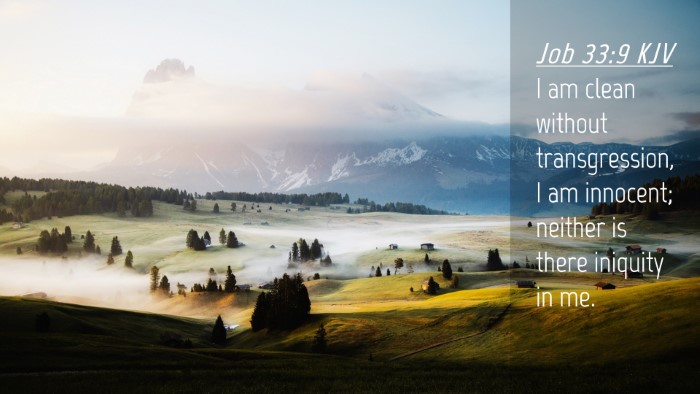 Picture 04 - Job 33:9 KJV Desktop Wallpaper - I am clean without transgression, I am innocent; - Desktop Bible Verse Wallpaper