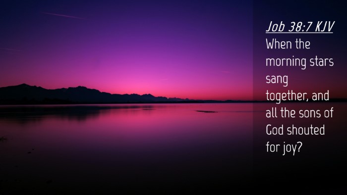 Picture 04 - Job 38:7 KJV Desktop Wallpaper - When the morning stars sang together, and all the - Desktop Bible Verse Wallpaper