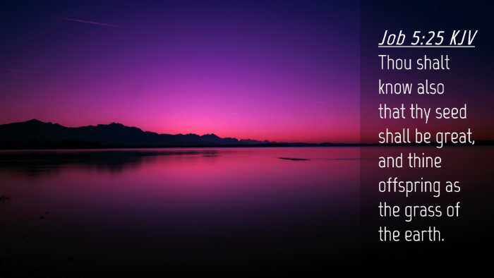 Picture 04 - Job 5:25 KJV Desktop Wallpaper - Thou shalt know also that thy seed shall be - Desktop Bible Verse Wallpaper