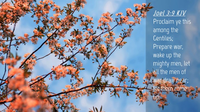 Picture 04 - Joel 3:9 KJV Desktop Wallpaper - Proclaim ye this among the Gentiles; Prepare war, - Desktop Bible Verse Wallpaper