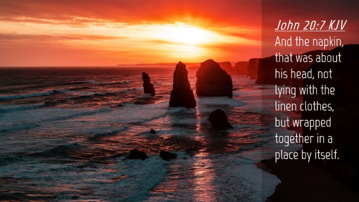 Picture 04 - John 20:7 KJV Desktop Wallpaper - And the napkin, that was about his head, not - Desktop Bible Verse Wallpaper