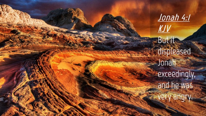 Picture 04 - Jonah 4:1 KJV Desktop Wallpaper - But it displeased Jonah exceedingly, and he was - Desktop Bible Verse Wallpaper