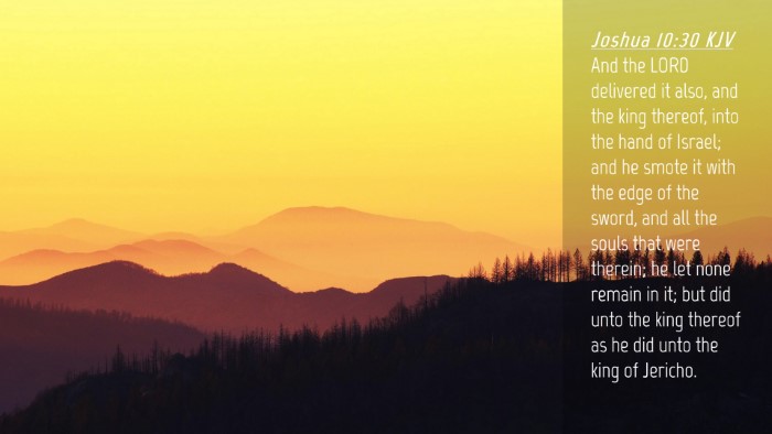 Picture 04 - Joshua 10:30 KJV Desktop Wallpaper - And the LORD delivered it also, and the king - Desktop Bible Verse Wallpaper