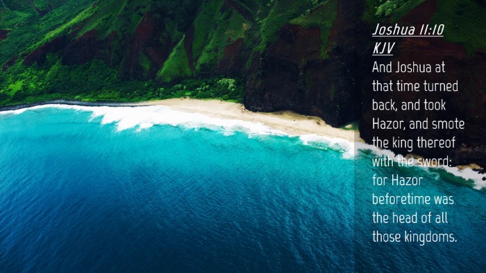 Picture 04 - Joshua 11:10 KJV Desktop Wallpaper - And Joshua at that time turned back, and took - Desktop Bible Verse Wallpaper