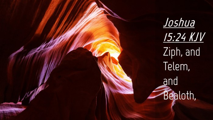 Picture 04 - Joshua 15:24 KJV Desktop Wallpaper - Ziph, and Telem, and - Desktop Bible Verse Wallpaper
