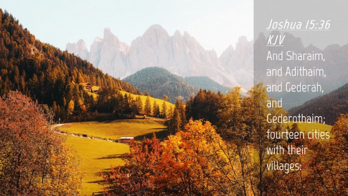 Picture 04 - Joshua 15:36 KJV Desktop Wallpaper - And Sharaim, and Adithaim, and Gederah, and - Desktop Bible Verse Wallpaper