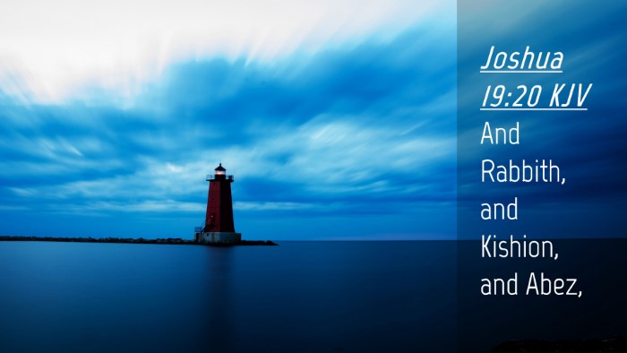 Picture 04 - Joshua 19:20 KJV Desktop Wallpaper - And Rabbith, and Kishion, and - Desktop Bible Verse Wallpaper