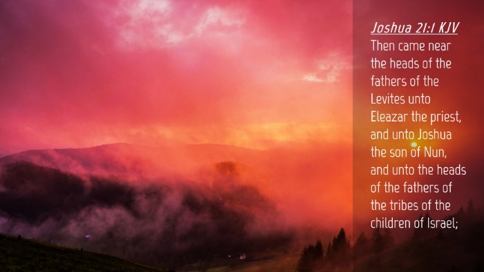 Picture 04 - Joshua 21:1 KJV Desktop Wallpaper - Then came near the heads of the fathers of the - Desktop Bible Verse Wallpaper
