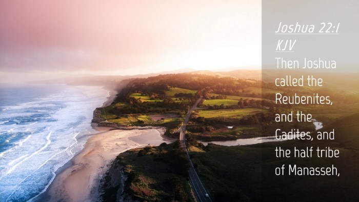Picture 04 - Joshua 22:1 KJV Desktop Wallpaper - Then Joshua called the Reubenites, and the - Desktop Bible Verse Wallpaper