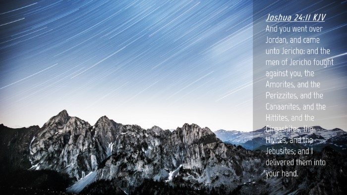 Picture 04 - Joshua 24:11 KJV Desktop Wallpaper - And you went over Jordan, and came unto Jericho: - Desktop Bible Verse Wallpaper