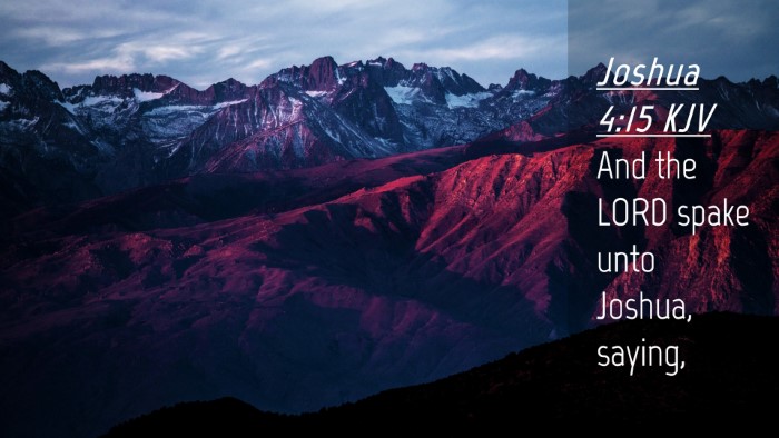 Picture 04 - Joshua 4:15 KJV Desktop Wallpaper - And the LORD spake unto Joshua, - Desktop Bible Verse Wallpaper