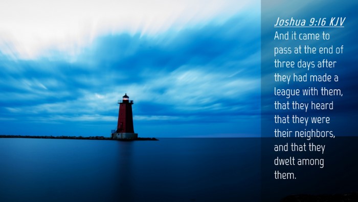 Picture 04 - Joshua 9:16 KJV Desktop Wallpaper - And it came to pass at the end of three days - Desktop Bible Verse Wallpaper