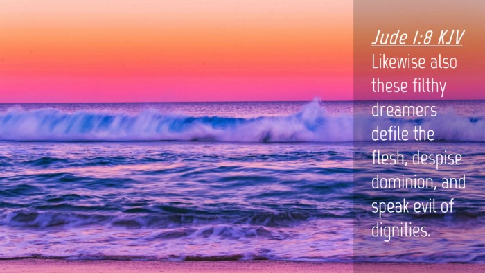 Picture 04 - Jude 1:8 KJV Desktop Wallpaper - Likewise also these filthy dreamers defile the - Desktop Bible Verse Wallpaper