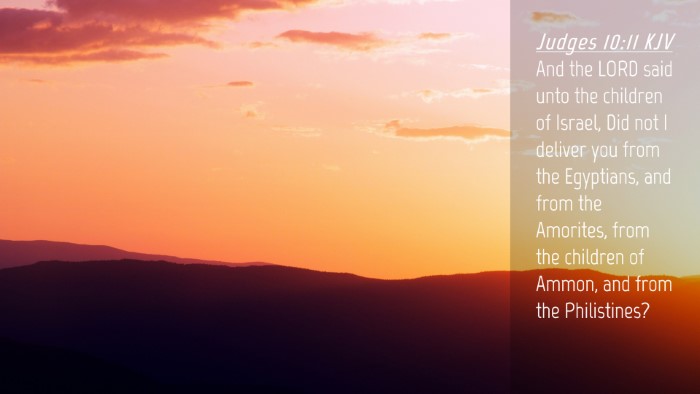 Picture 04 - Judges 10:11 KJV Desktop Wallpaper - And the LORD said unto the children of Israel, - Desktop Bible Verse Wallpaper