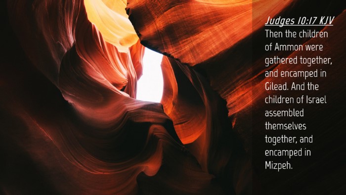 Picture 04 - Judges 10:17 KJV Desktop Wallpaper - Then the children of Ammon were gathered - Desktop Bible Verse Wallpaper