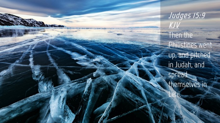 Picture 04 - Judges 15:9 KJV Desktop Wallpaper - Then the Philistines went up, and pitched in - Desktop Bible Verse Wallpaper