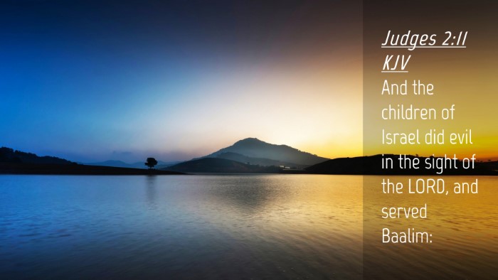 Picture 04 - Judges 2:11 KJV Desktop Wallpaper - And the children of Israel did evil in the sight - Desktop Bible Verse Wallpaper
