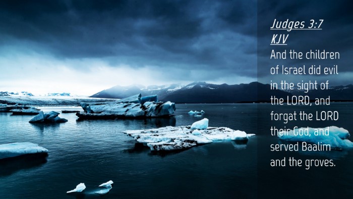 Picture 04 - Judges 3:7 KJV Desktop Wallpaper - And the children of Israel did evil in the sight - Desktop Bible Verse Wallpaper