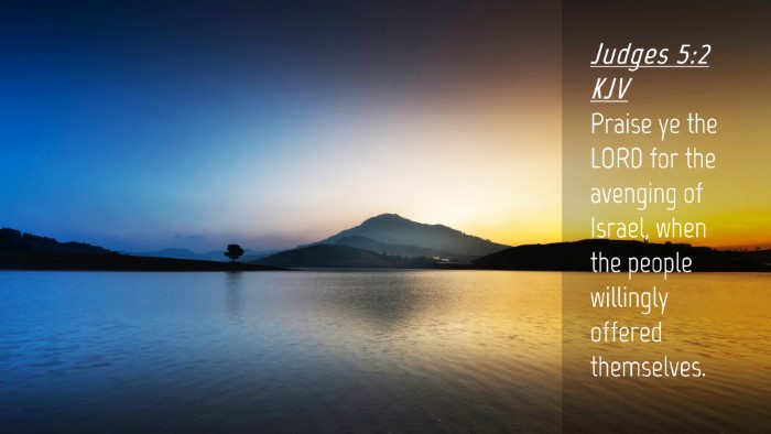 Picture 04 - Judges 5:2 KJV Desktop Wallpaper - Praise ye the LORD for the avenging of Israel, - Desktop Bible Verse Wallpaper