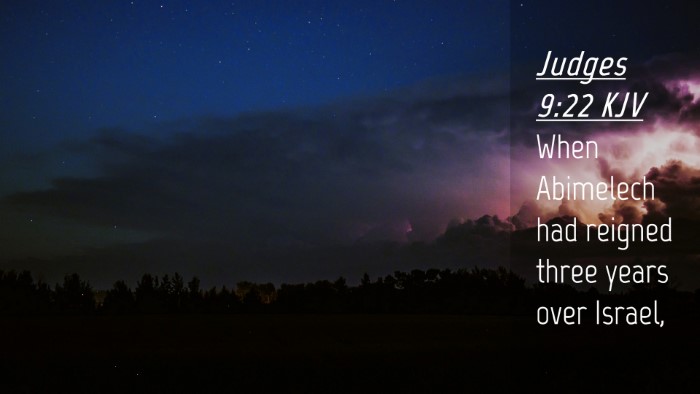 Picture 04 - Judges 9:22 KJV Desktop Wallpaper - When Abimelech had reigned three years over - Desktop Bible Verse Wallpaper