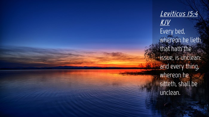 Picture 04 - Leviticus 15:4 KJV Desktop Wallpaper - Every bed, whereon he lieth that hath the issue, - Desktop Bible Verse Wallpaper