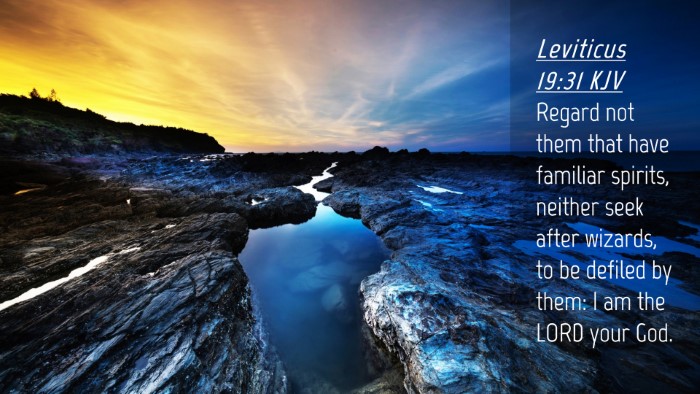 Picture 04 - Leviticus 19:31 KJV Desktop Wallpaper - Regard not them that have familiar spirits, - Desktop Bible Verse Wallpaper
