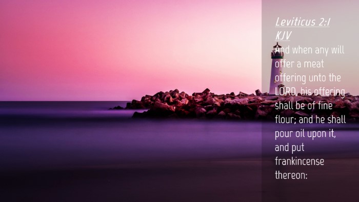 Picture 04 - Leviticus 2:1 KJV Desktop Wallpaper - And when any will offer a meat offering unto the - Desktop Bible Verse Wallpaper