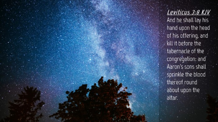 Picture 04 - Leviticus 3:8 KJV Desktop Wallpaper - And he shall lay his hand upon the head of his - Desktop Bible Verse Wallpaper