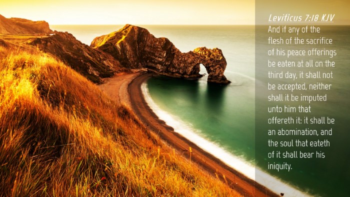 Picture 04 - Leviticus 7:18 KJV Desktop Wallpaper - And if any of the flesh of the sacrifice of his - Desktop Bible Verse Wallpaper