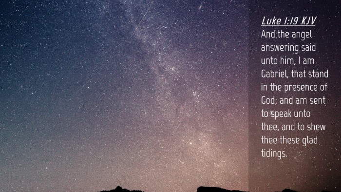 Picture 04 - Luke 1:19 KJV Desktop Wallpaper - And the angel answering said unto him, I am - Desktop Bible Verse Wallpaper