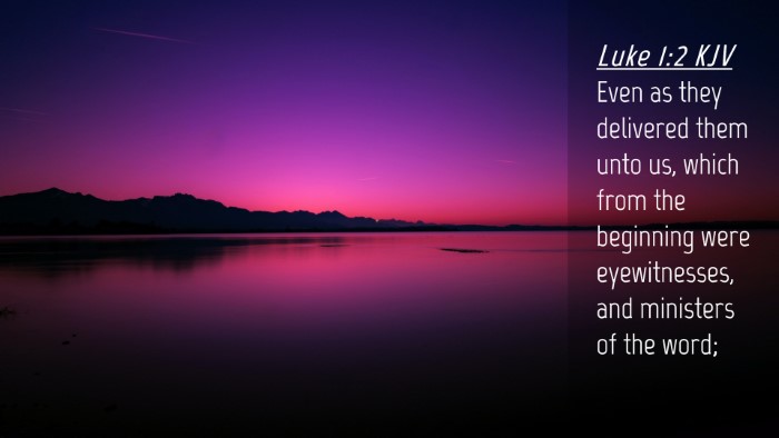 Picture 04 - Luke 1:2 KJV Desktop Wallpaper - Even as they delivered them unto us, which from - Desktop Bible Verse Wallpaper