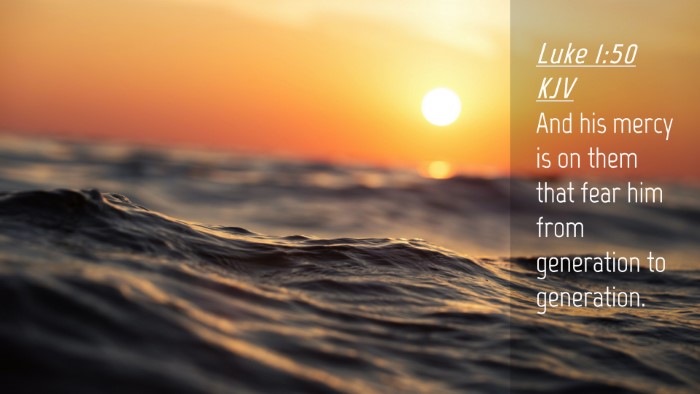 Picture 04 - Luke 1:50 KJV Desktop Wallpaper - And his mercy is on them that fear him from - Desktop Bible Verse Wallpaper