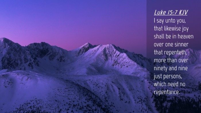 Picture 04 - Luke 15:7 KJV Desktop Wallpaper - I say unto you, that likewise joy shall be in - Desktop Bible Verse Wallpaper
