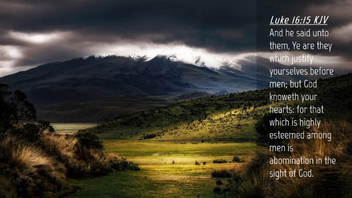 Picture 04 - Luke 16:15 KJV Desktop Wallpaper - And he said unto them, Ye are they which justify - Desktop Bible Verse Wallpaper