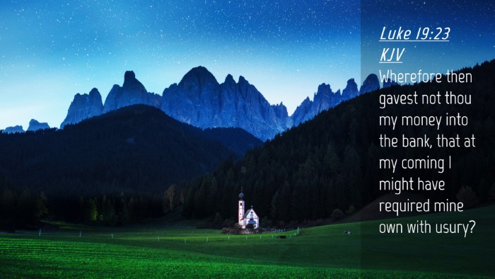 Picture 04 - Luke 19:23 KJV Desktop Wallpaper - Wherefore then gavest not thou my money into the - Desktop Bible Verse Wallpaper