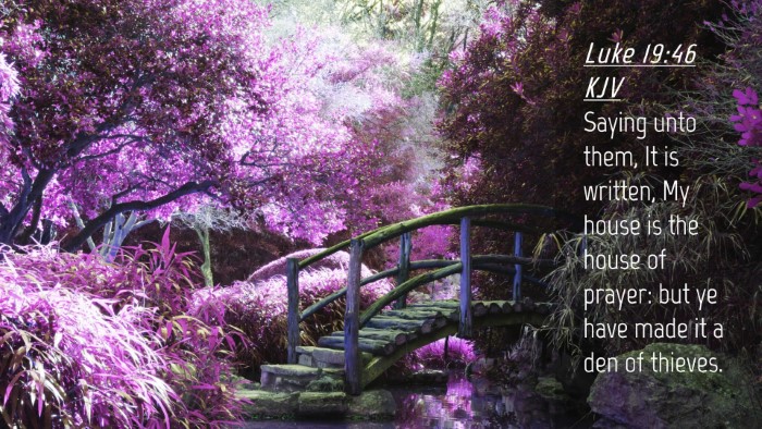 Picture 04 - Luke 19:46 KJV Desktop Wallpaper - Saying unto them, It is written, My house is the - Desktop Bible Verse Wallpaper