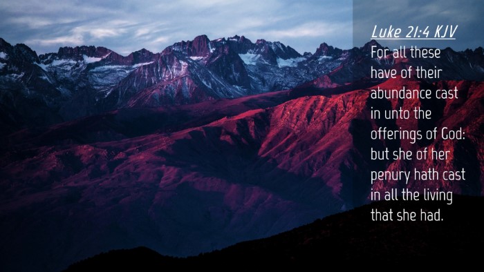 Picture 04 - Luke 21:4 KJV Desktop Wallpaper - For all these have of their abundance cast in - Desktop Bible Verse Wallpaper
