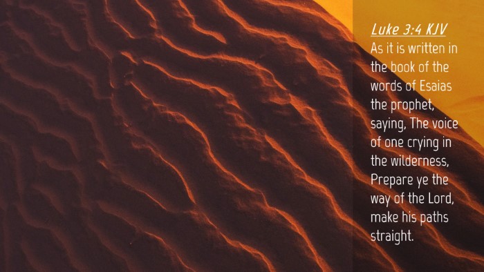 Picture 04 - Luke 3:4 KJV Desktop Wallpaper - As it is written in the book of the words of - Desktop Bible Verse Wallpaper