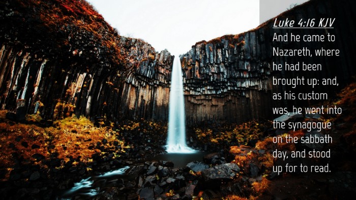 Picture 04 - Luke 4:16 KJV Desktop Wallpaper - And he came to Nazareth, where he had been - Desktop Bible Verse Wallpaper