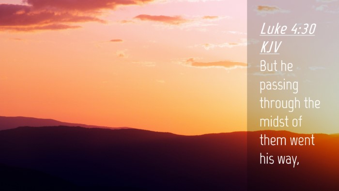 Picture 04 - Luke 4:30 KJV Desktop Wallpaper - But he passing through the midst of them went his - Desktop Bible Verse Wallpaper