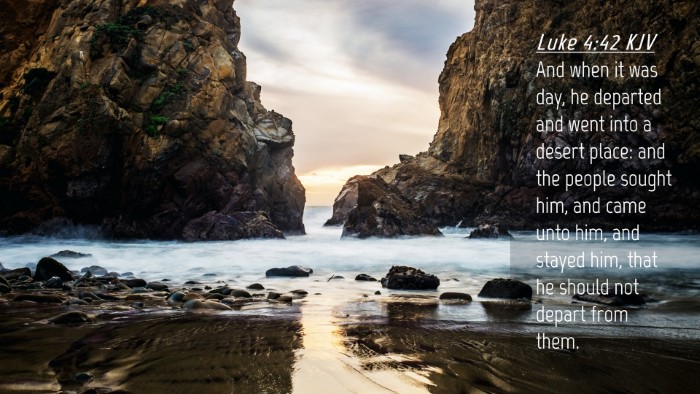 Picture 04 - Luke 4:42 KJV Desktop Wallpaper - And when it was day, he departed and went into a - Desktop Bible Verse Wallpaper