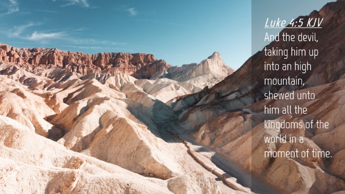 Picture 04 - Luke 4:5 KJV Desktop Wallpaper - And the devil, taking him up into an high - Desktop Bible Verse Wallpaper