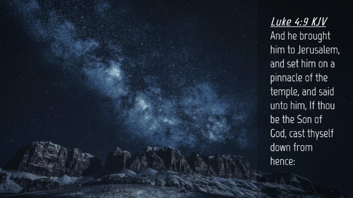 Picture 04 - Luke 4:9 KJV Desktop Wallpaper - And he brought him to Jerusalem, and set him on a - Desktop Bible Verse Wallpaper