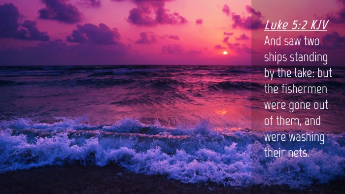 Picture 04 - Luke 5:2 KJV Desktop Wallpaper - And saw two ships standing by the lake: but the - Desktop Bible Verse Wallpaper