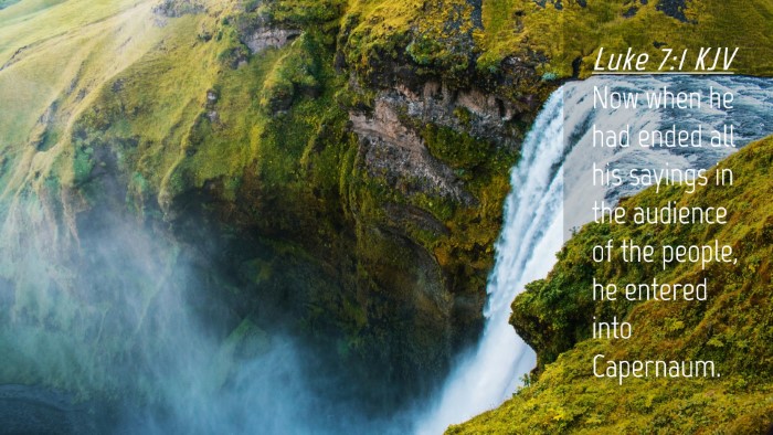 Picture 04 - Luke 7:1 KJV Desktop Wallpaper - Now when he had ended all his sayings in the - Desktop Bible Verse Wallpaper