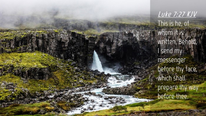Picture 04 - Luke 7:27 KJV Desktop Wallpaper - This is he, of whom it is written, Behold, I send - Desktop Bible Verse Wallpaper