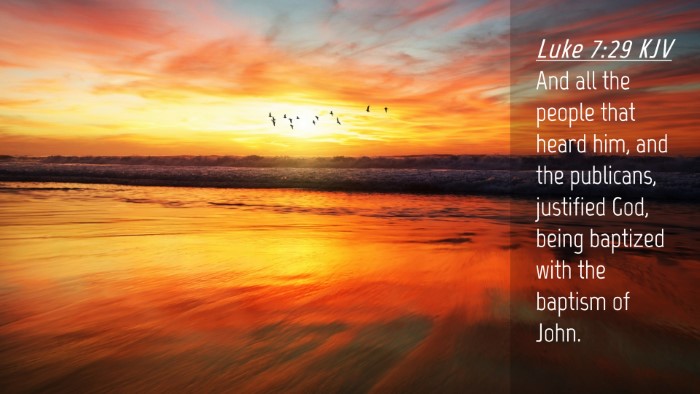 Picture 04 - Luke 7:29 KJV Desktop Wallpaper - And all the people that heard him, and the - Desktop Bible Verse Wallpaper