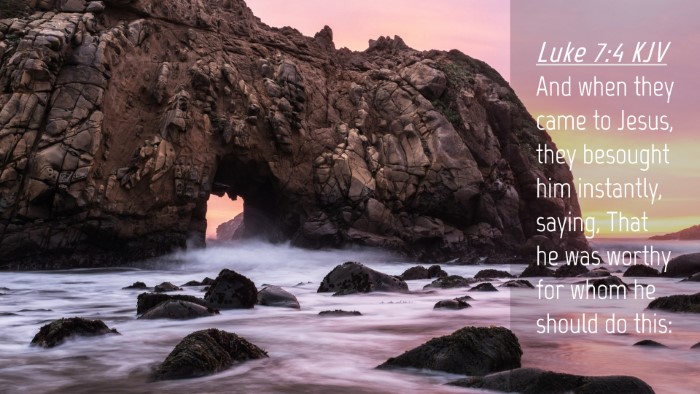Picture 04 - Luke 7:4 KJV Desktop Wallpaper - And when they came to Jesus, they besought him - Desktop Bible Verse Wallpaper