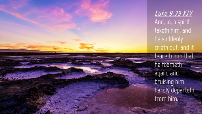 Picture 04 - Luke 9:39 KJV Desktop Wallpaper - And, lo, a spirit taketh him, and he suddenly - Desktop Bible Verse Wallpaper