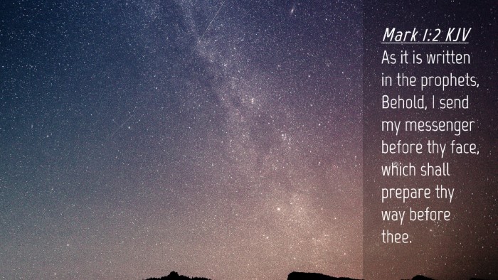 Picture 04 - Mark 1:2 KJV Desktop Wallpaper - As it is written in the prophets, Behold, I send - Desktop Bible Verse Wallpaper